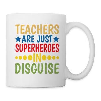 Teachers Are Just Superheroes In Disguise 7 - Mug - white - Right