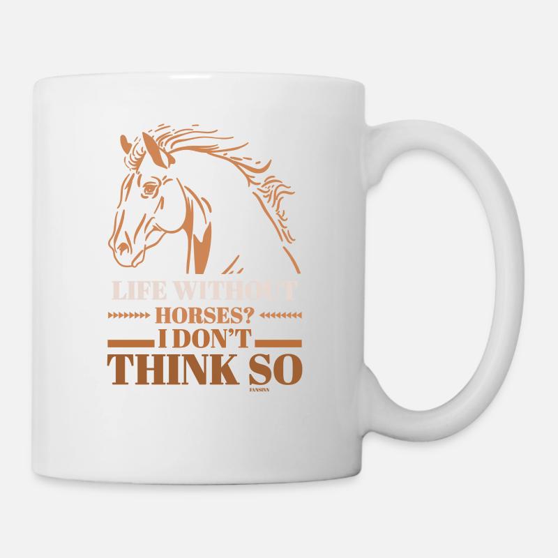 Ein Leben ohne Pferde - Tasse - Weiß