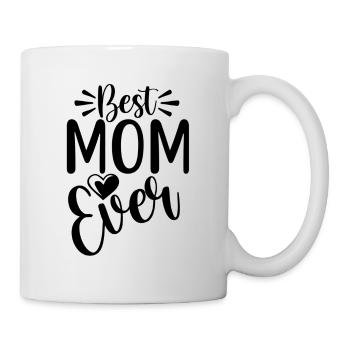 Best Mom Ever - Tasse - Weiß - Rechts