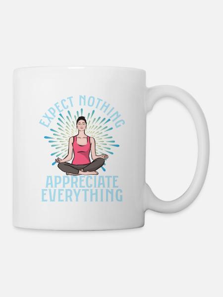 Expect Nothing Appreciate Everything Yoga Instruct - Tasse - Weiß