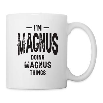 I'm Magnus Things Funny Personalized Name - Mug - white - Right