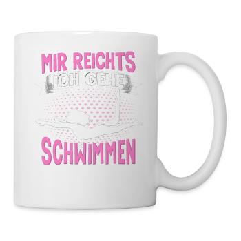 Schwimmer Wassersport Mir Reichts Ich Geh - Tasse - Weiß - Rechts