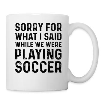 Soccer Lover Playing Soccer Game - Funny Soccer Pl - Mug - white - Right