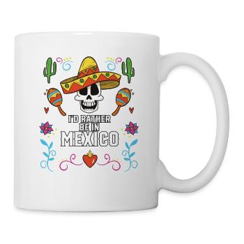 Je préfère être au Mexique Pays de la fierté La vie mexicaine - Mug blanc - blanc - Droite