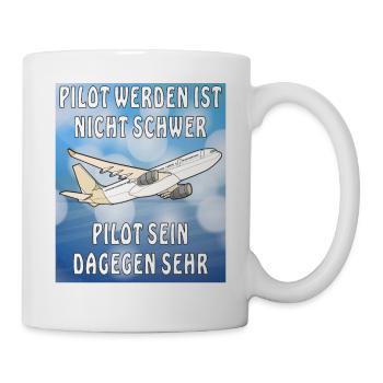 FLUGZEUG PILOT WERDEN IST NICHT SCHWER - Tasse - Weiß - Rechts