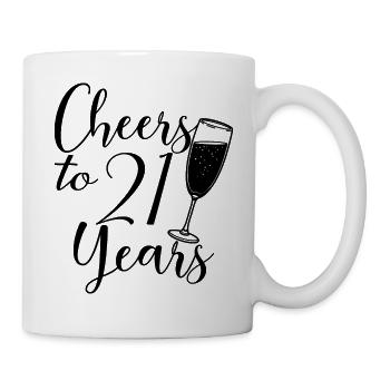 21. Geburtstag Frauen für sie Prost auf 21 Jahre alt - Tasse - Weiß - Rechts