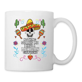 Nothing Scares Me I Have A Mexican Girlfriend - Mug - white - Right