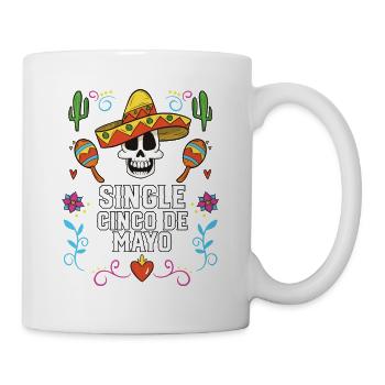 Single Cinco De Mayo Mexican Pride Mexico Country - Tasse - Weiß - Rechts