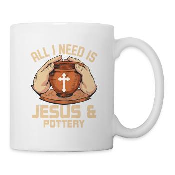 All I Need Is Jesus & Pottery Ceramics Artist Pott - Tasse - Weiß - Rechts