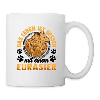 Leben ist besser mit Eurasier Eurasian Dog - Tasse - Weiß - Rechts