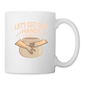 Let's Get Our Hands Dirty Pottery Ceramics Artist - Mug - white - Right