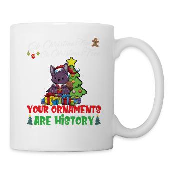 Oh Christmas Tree Your Ornaments Are History - Mug - white - Right