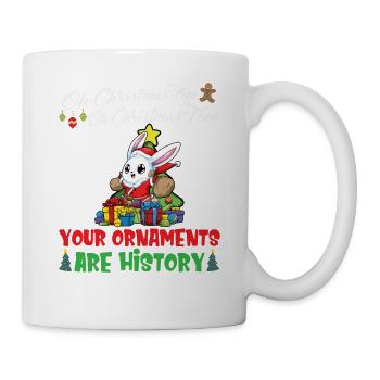 Oh Christmas Tree Your Ornaments Are History - Mug - white - Right