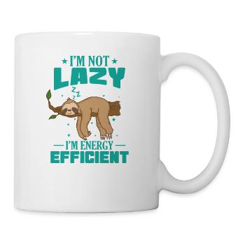 I'm not Lazy I'm Energy Efficient Faultier - Tasse - Weiß - Rechts