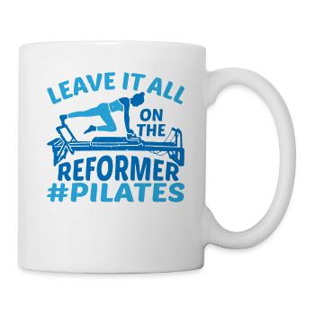 Leave It All On The Reformer #Pilates 6 - Tasse - Weiß - Rechts