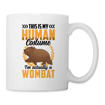 Wombat nur ein Kostüm Beuteltier Wombat - Tasse - Weiß - Rechts
