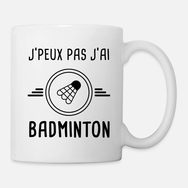 je peux pas j'ai badminton pour badiste - Mug blanc - blanc