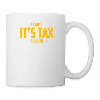 Ich kann es nicht Steuersaison Buchhaltung Spaß Buchhalter - Tasse - Weiß - Rechts