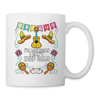 I'm A Mexican I Can't Keep Calm Mexico Pride - Tasse - Weiß - Rechts