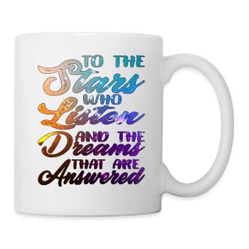 The Stars Who Listen The Dreams That Are Answered4 - Mug - white - Right