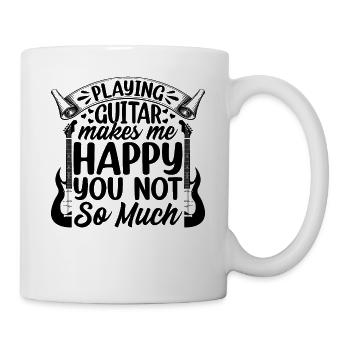 Playing Guitar Makes Me Happy You Not So Much - Gu - Mug - white - Right