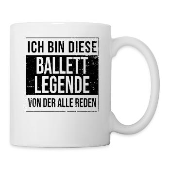 Ballett-Tänzer Geburtstag geboren Legende Ballett - Tasse - Weiß - Rechts