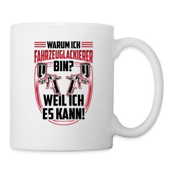 Fahrzeuglackierer weil ich es kann Lackierer - Tasse - Weiß - Rechts