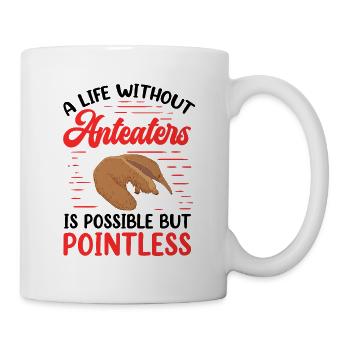 Anteater Life without pygmy anteater - Mug - white - Right