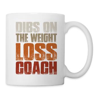 Dibs On The Weight Loss Coach 2 - Tasse - Weiß - Rechts