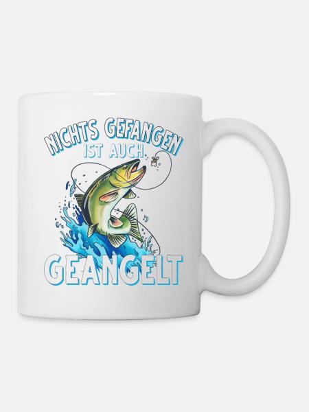 Nichts Gefangen ist auch Geangelt Fischen Angeln - Tasse - Weiß