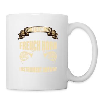 It's Ok If You Don't Like Playing The French Horn - Tasse - Weiß - Rechts