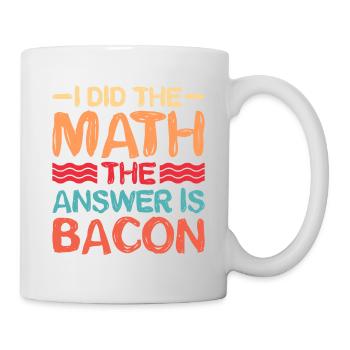 I did the math, the answer is bacon 5 - Mug - white - Right