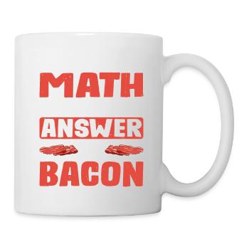 I Did The Math, The Answer Is Bacon 4 - Mug - white - Right