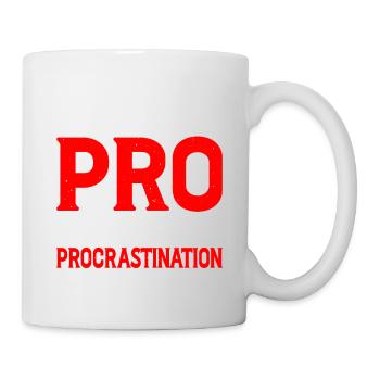 I Put The Pro In Procrastination 13 - Tasse - Weiß - Rechts