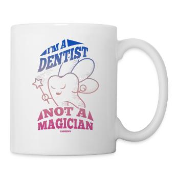 I'm A Dentist Not A Magician - Tasse - Weiß - Rechts