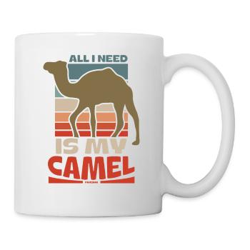 All I Need Is My Camel - Tasse - Weiß - Rechts