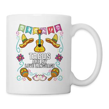 Tacos Are My Love Language Taco Eater Mexican - Tasse - Weiß - Rechts