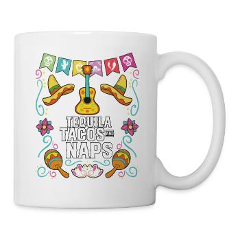 Tequila Tacos And Naps Alcoholic Tequila Drinker - Tasse - Weiß - Rechts