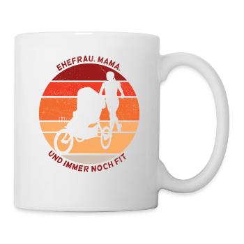 Ehefrau Mama Und Immer Noch Fit - Tasse - Weiß - Rechts