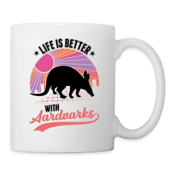 Das Leben ist besser mit Erdferkel - Tasse - Weiß - Rechts