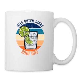Alle Guten Dinge Sind Dry Lustiges Gin Wortspiel - Tasse - Weiß - Rechts