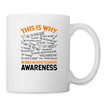 This Is Why We Need Multiple Sclerosis Awareness - Mug - white - Right