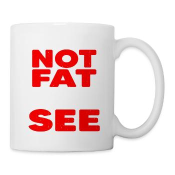 I'm Not Fat, I'm Just Easy To See 4 - Mug - white - Right