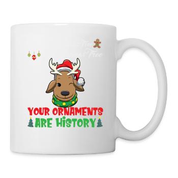 Oh Christmas Tree Your Ornaments Are History - Mug - white - Right