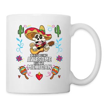 I Hate Being This Awesome But I'm Mexican Life - Mug - white - Right