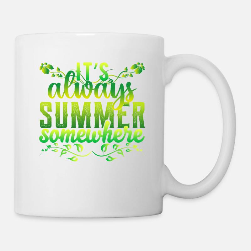 Irgendwo ist immer Sommer - Tasse - Weiß