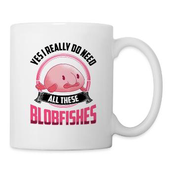 Yes I need all these blob fish - Mug - white - Right