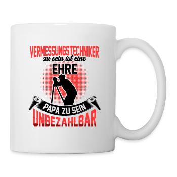 Vermessungstechniker ist eine Ehre Vermesser - Tasse - Weiß - Rechts