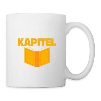 Nur noch ein Kapitel Lesen Buch - Tasse - Weiß - Rechts