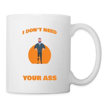 Ich Habe Keine Zwei Beine, Um Dich Zu Treten - Tasse - Weiß - Rechts